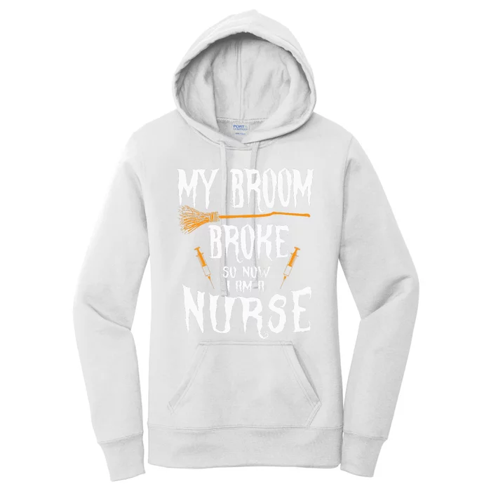 Witch Nurse Funny Saying Costume Easy Halloween Gifts Women's Pullover Hoodie