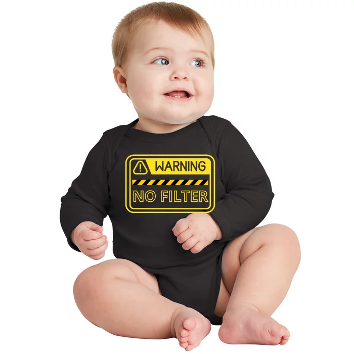 Warning No Filter Proceed With Caution Baby Long Sleeve Bodysuit