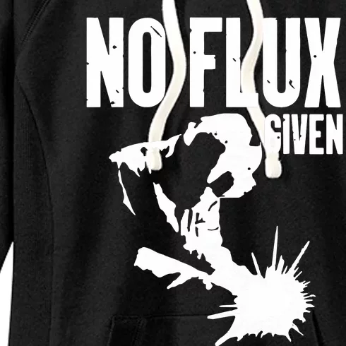 Welder No Flux Given | Funny Welding Dads Women's Fleece Hoodie