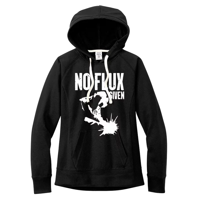 Welder No Flux Given | Funny Welding Dads Women's Fleece Hoodie