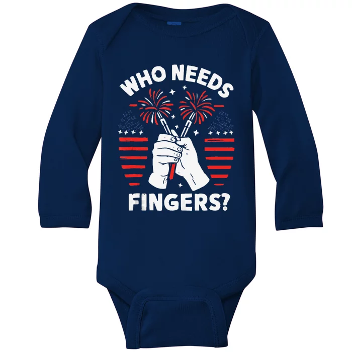 Who Needs Fingers Funny 4th Of July Baby Long Sleeve Bodysuit