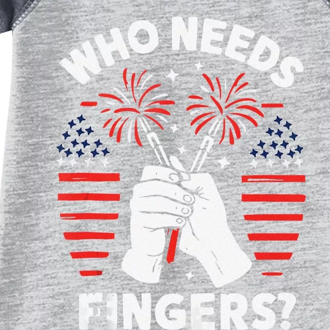 Who Needs Fingers Funny 4th Of July Infant Baby Jersey Bodysuit