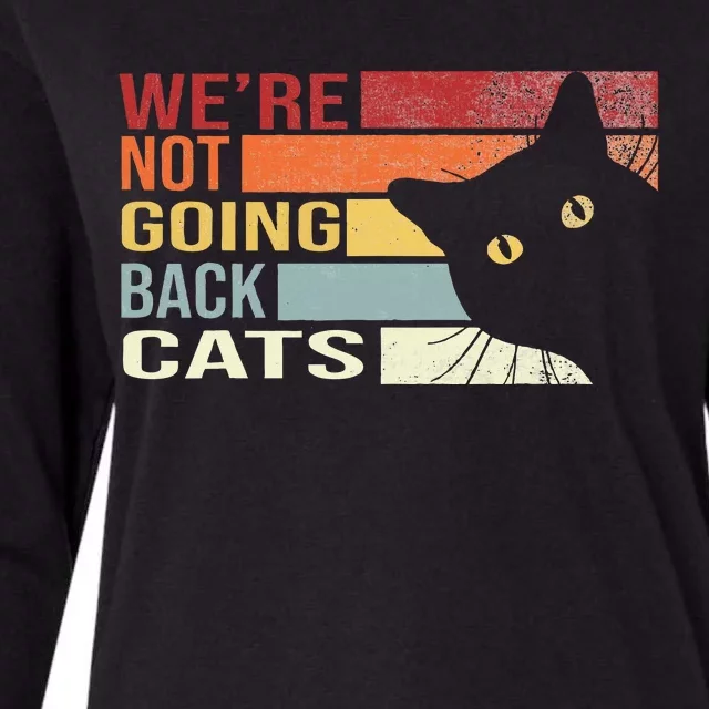 WeRe Not Going Back Cats Funny Cat 2024 Womens Cotton Relaxed Long Sleeve T-Shirt