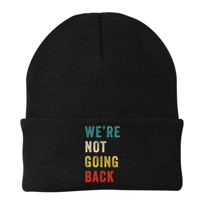 Were Not Going Back Vote For 2024 President Kamala Harris Knit Cap Winter Beanie