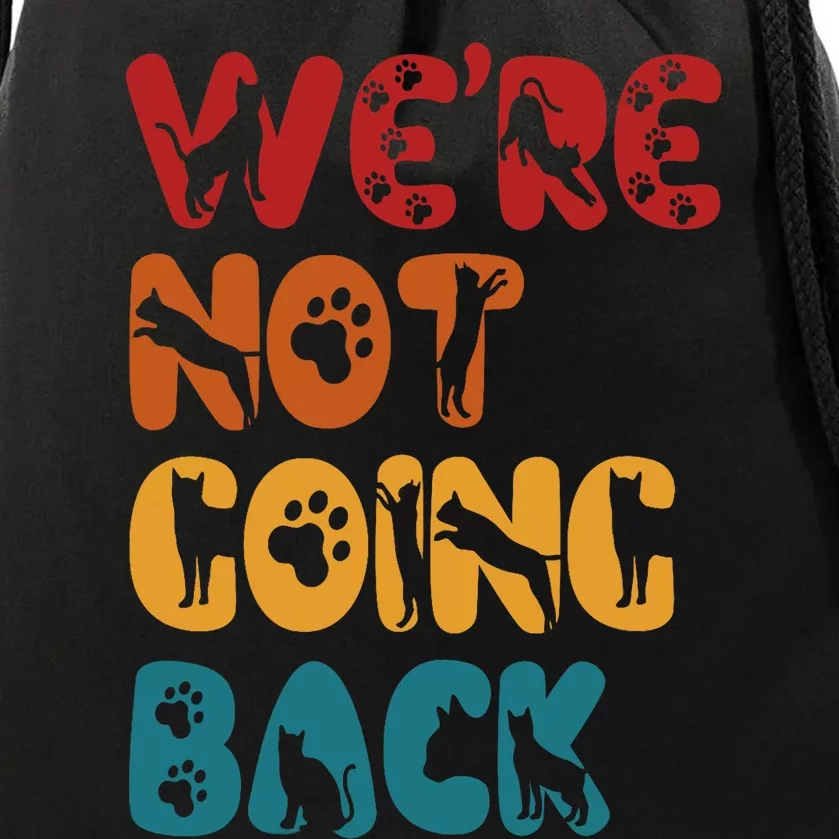 Were Not Going Back Feminist 2024 Drawstring Bag