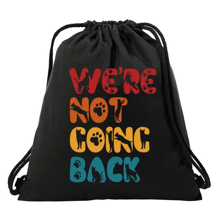 Were Not Going Back Feminist 2024 Drawstring Bag