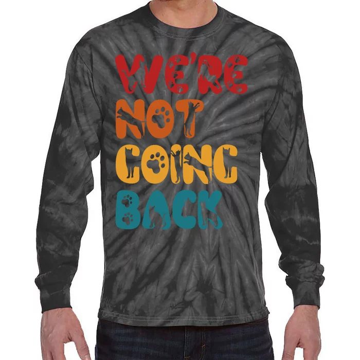 Were Not Going Back Feminist 2024 Tie-Dye Long Sleeve Shirt