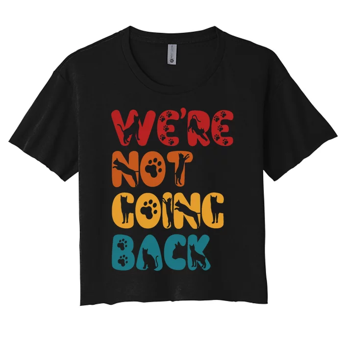 Were Not Going Back Feminist 2024 Women's Crop Top Tee