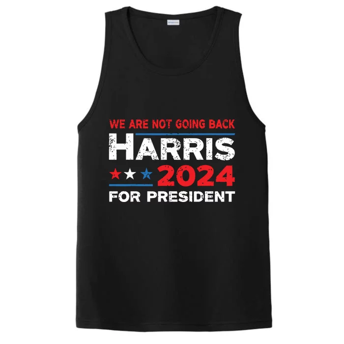 Were Not Going Back Kamala Harris For President 2024 Performance Tank