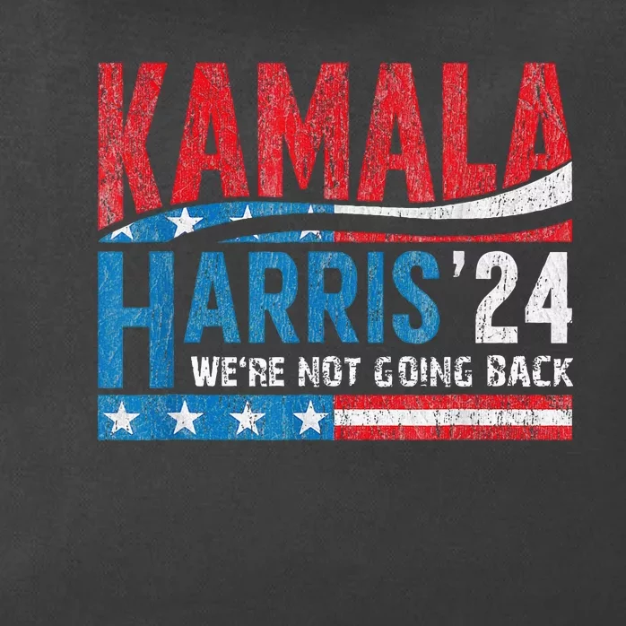 WeRe Not Going Back Vote For 2024 President Kamalaharris Zip Tote Bag