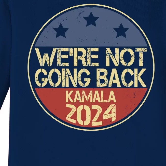 Were Not Going Back Kamala Harris 2024 Campaign Baby Long Sleeve Bodysuit