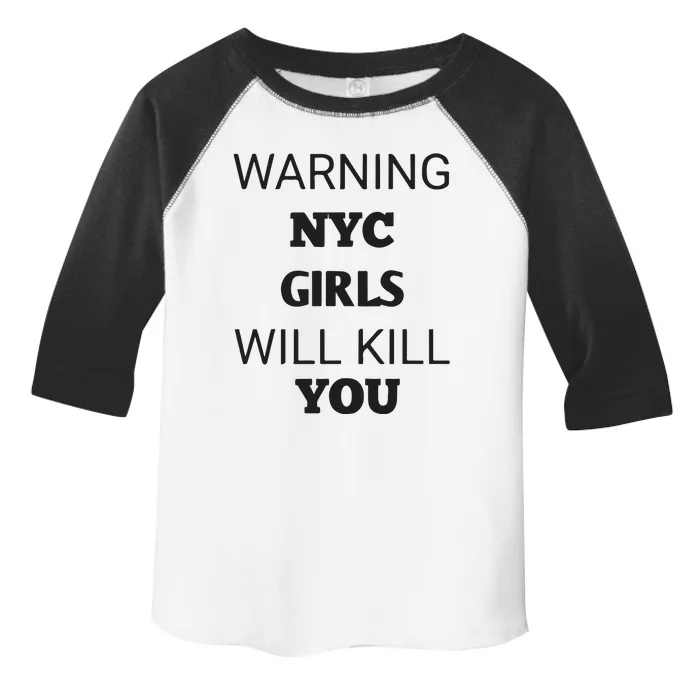 Warning Nyc Girl Will Kill You Toddler Fine Jersey T-Shirt