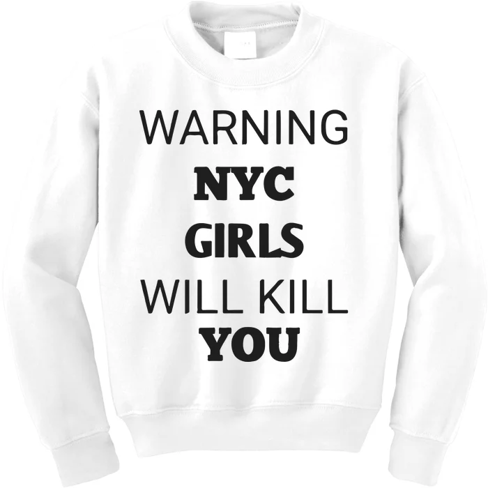 Warning Nyc Girl Will Kill You Kids Sweatshirt