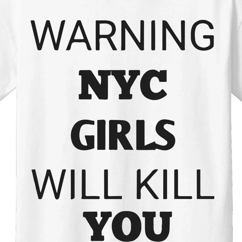 Warning Nyc Girl Will Kill You Kids T-Shirt