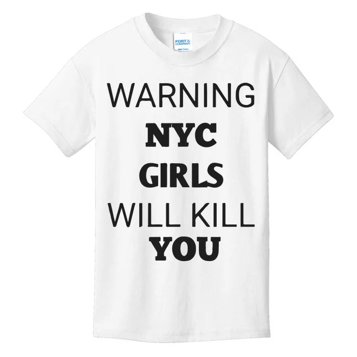 Warning Nyc Girl Will Kill You Kids T-Shirt