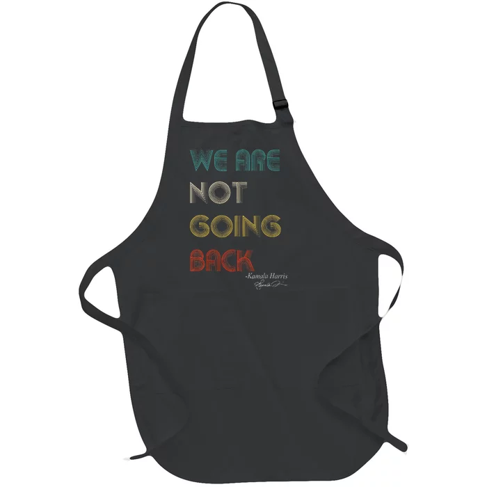 WeRe Not Going Back Vote For 2024 President Kamala Harris Full-Length Apron With Pocket