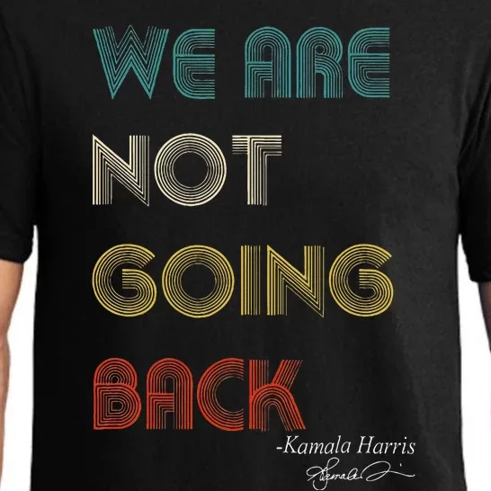 WeRe Not Going Back Vote For 2024 President Kamala Harris Pajama Set