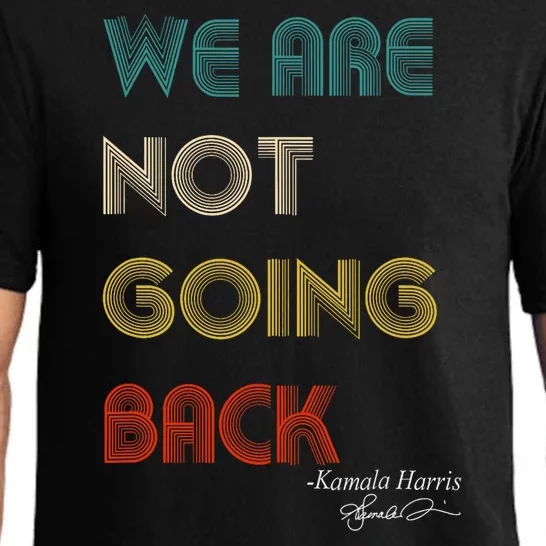 WeRe Not Going Back Vote For 2024 President Kamalaharris Pajama Set