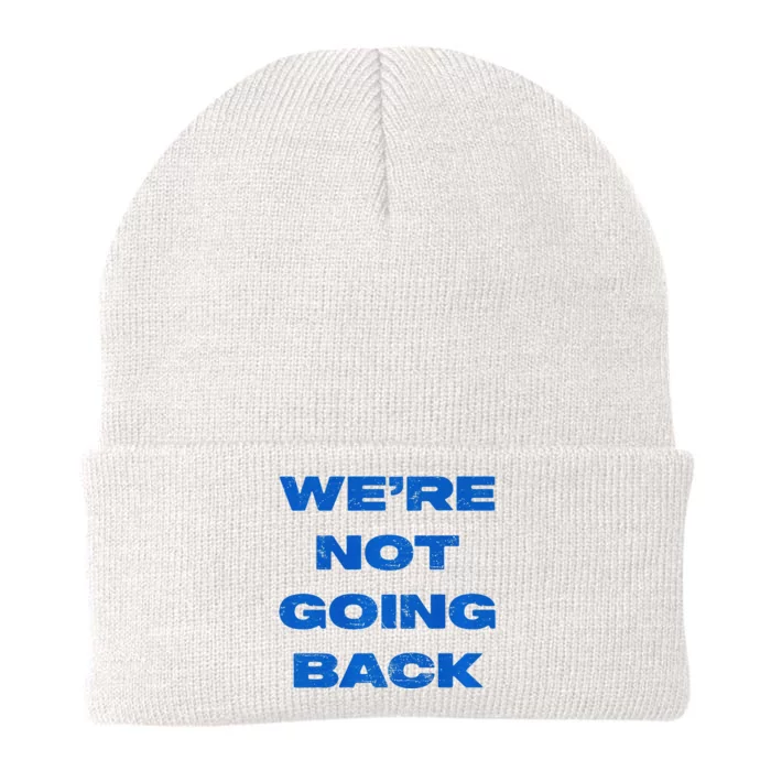 We’Re Not Going Back Premium Knit Cap Winter Beanie