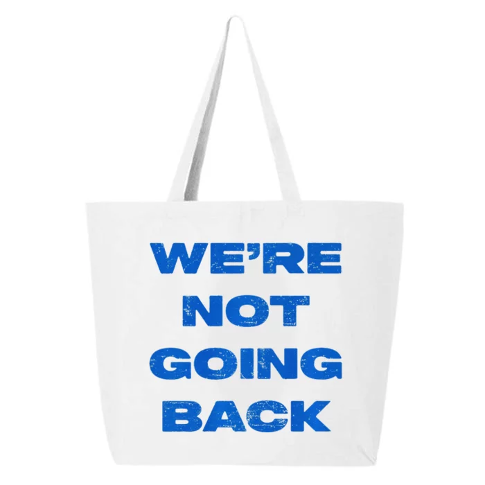 We’Re Not Going Back Premium 25L Jumbo Tote