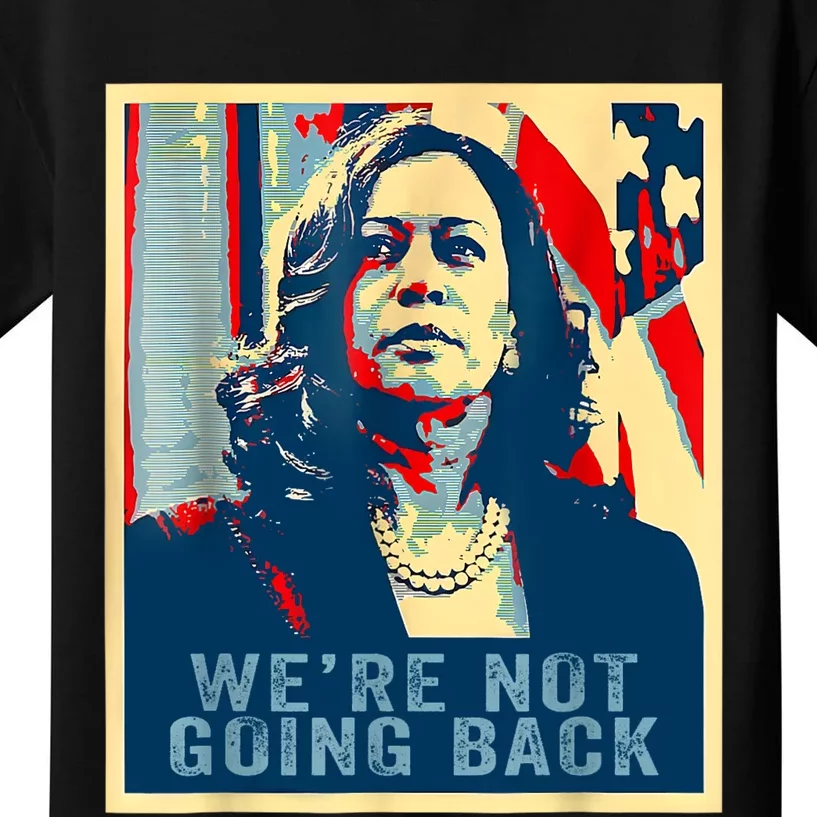 WeRe Not Going Back Vote For 2024 President Kamalaharris Kids T-Shirt