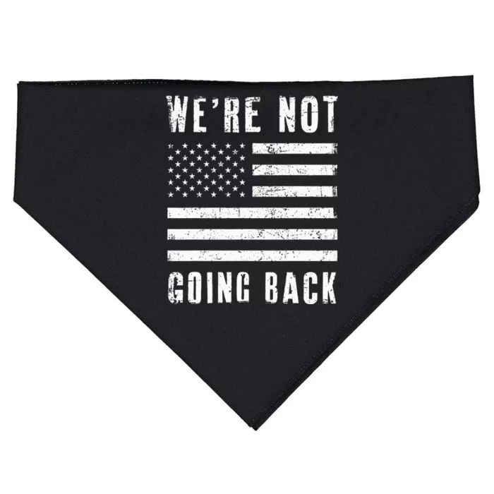 We’Re Not Going Back Slogan Us Flag USA-Made Doggie Bandana