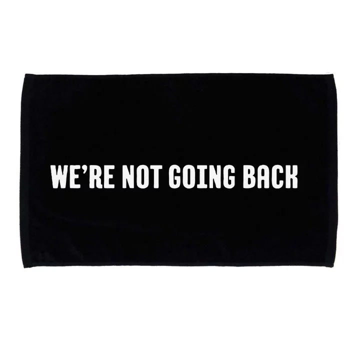 WeRe Not Going Back Microfiber Hand Towel