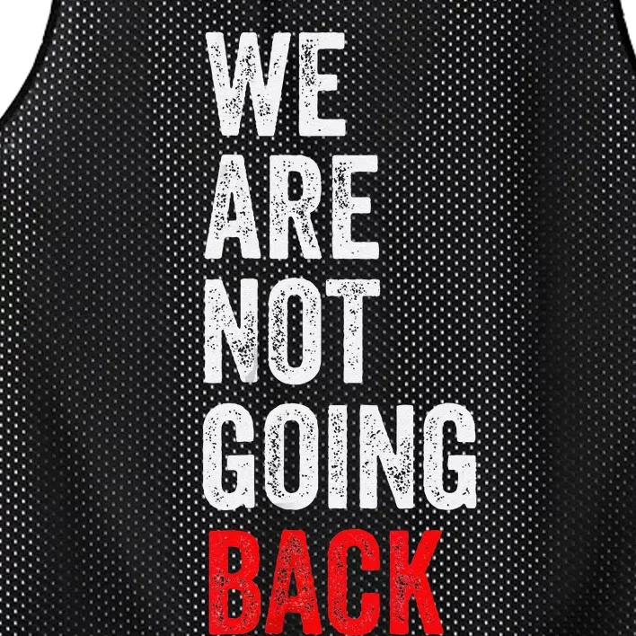 WeRe Not Going Back Funny Slogan Mesh Reversible Basketball Jersey Tank