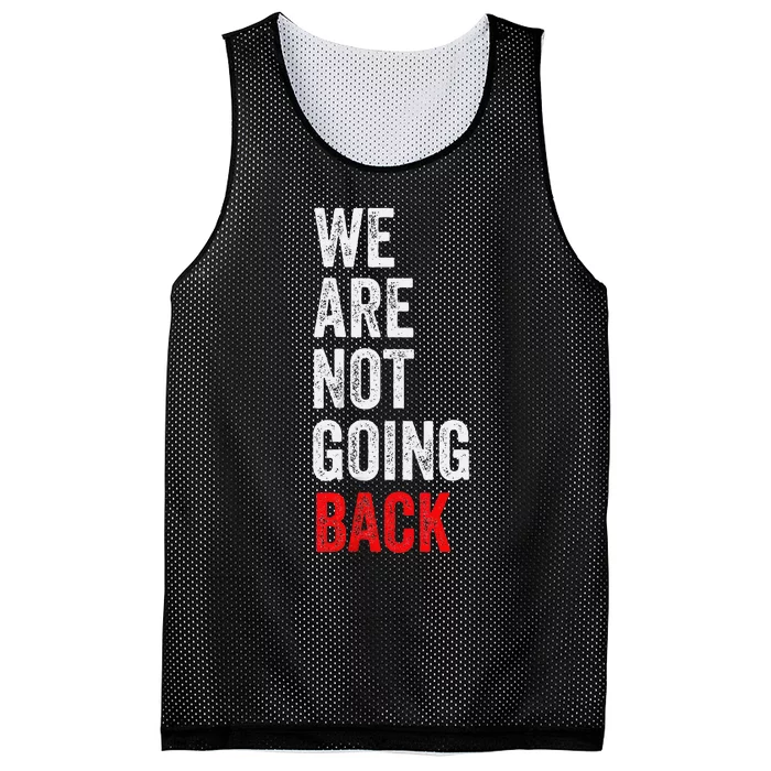 WeRe Not Going Back Funny Slogan Mesh Reversible Basketball Jersey Tank