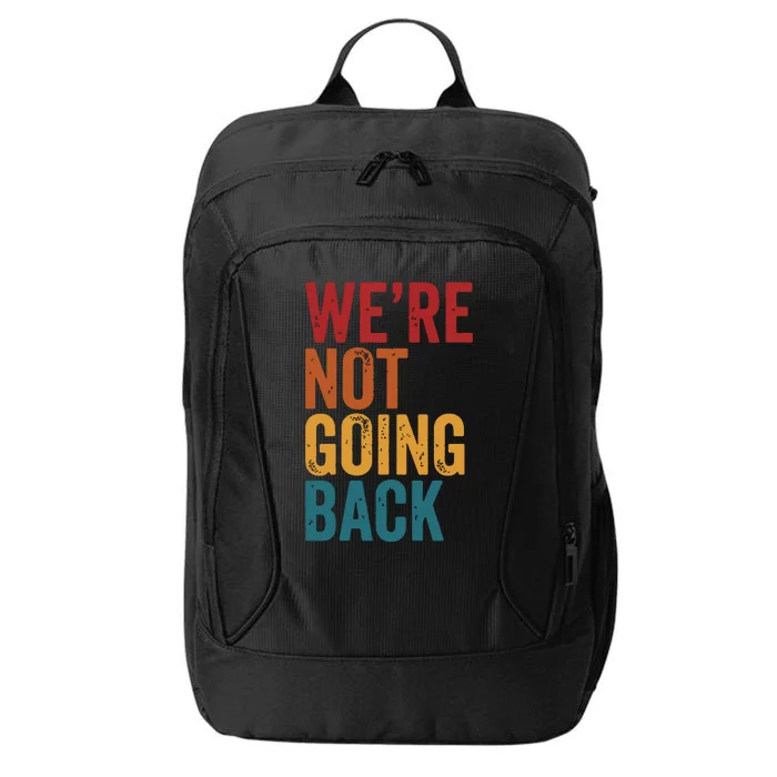 Were Not Going Back Slogan Vintage Distressed City Backpack