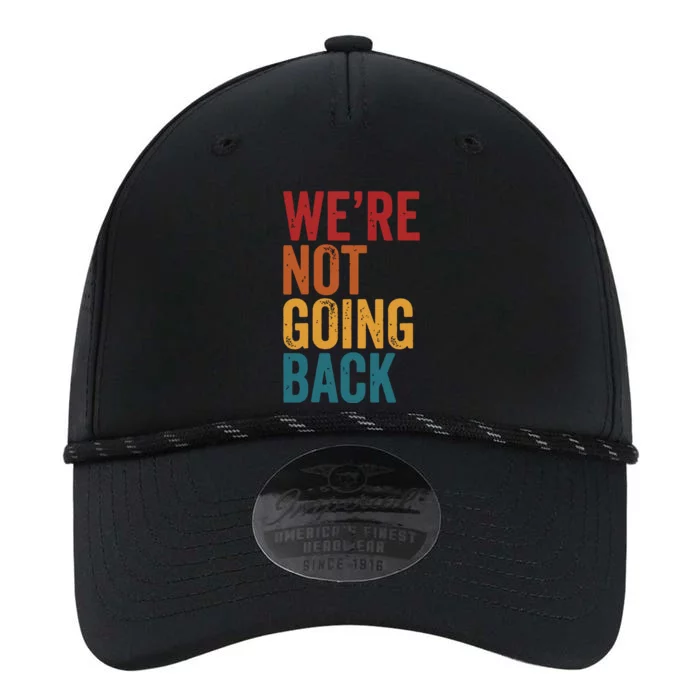 Were Not Going Back Slogan Vintage Distressed Performance The Dyno Cap