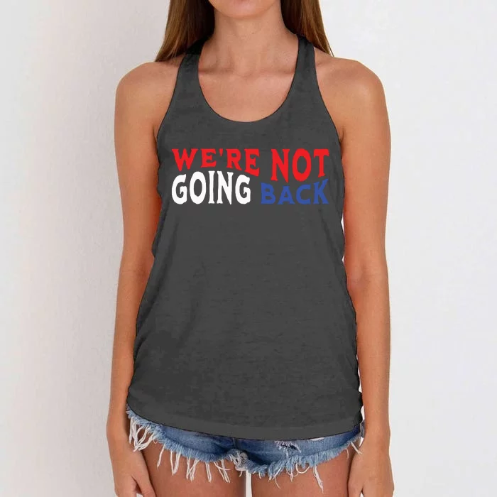 Were Not Going Back Democracy Election Vote Women's Knotted Racerback Tank