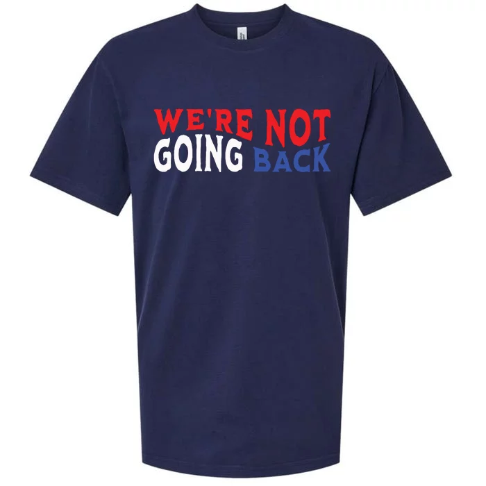 Were Not Going Back Democracy Election Vote Sueded Cloud Jersey T-Shirt