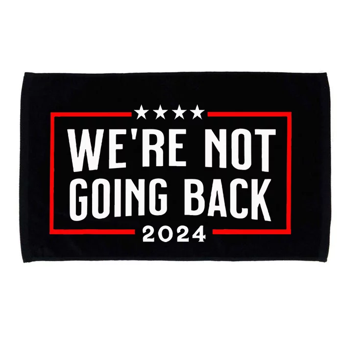 WeRe Not Going Back 2024 Microfiber Hand Towel