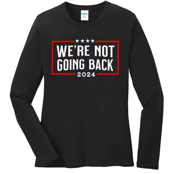 WeRe Not Going Back 2024 Ladies Long Sleeve Shirt