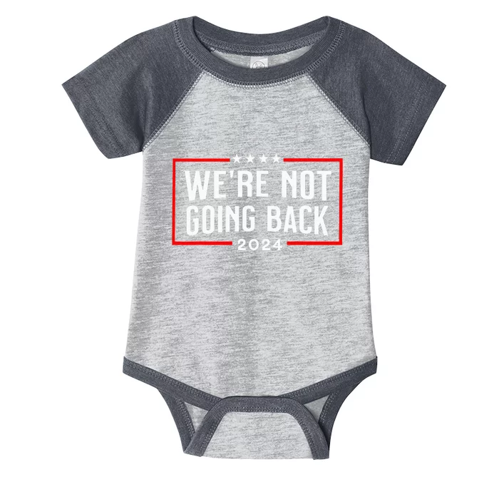 WeRe Not Going Back 2024 Infant Baby Jersey Bodysuit