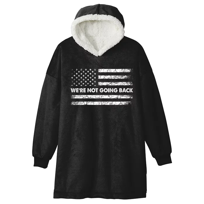 WeRe Not Going Back Funny Slogan Hooded Wearable Blanket