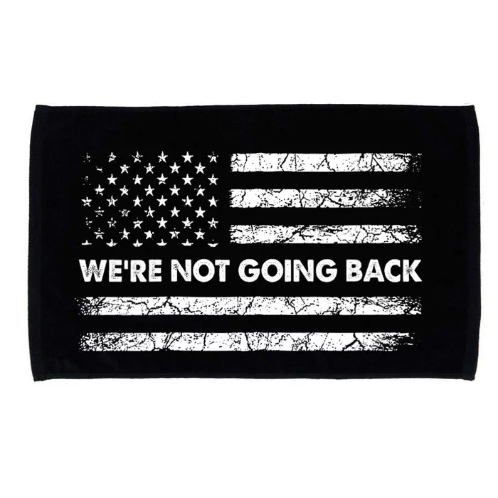 WeRe Not Going Back Funny Slogan Microfiber Hand Towel