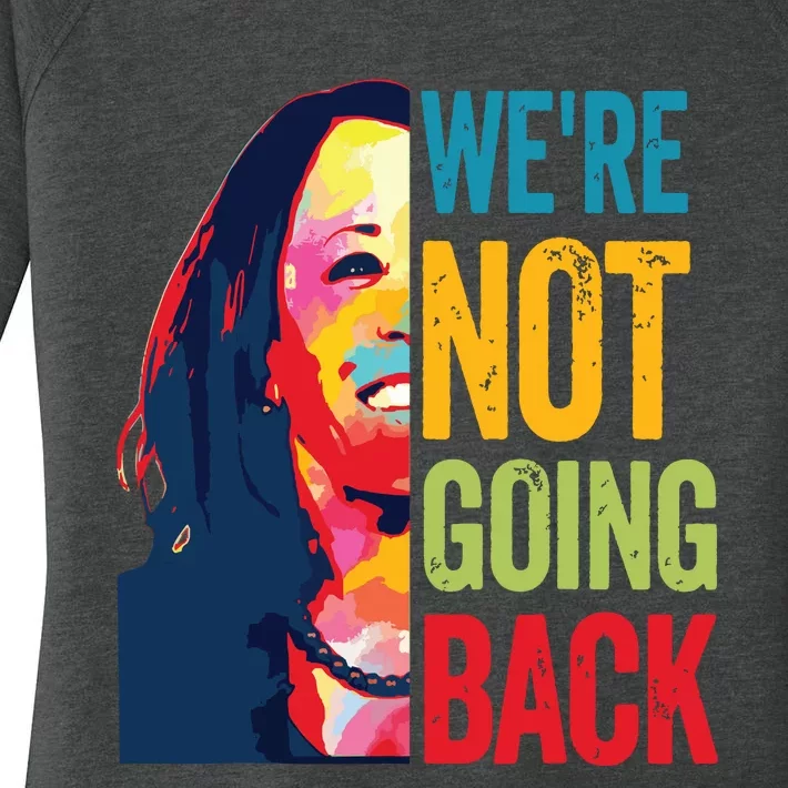 Were Not Going Back Women Feminist 2024 Women's Perfect Tri Tunic Long Sleeve Shirt