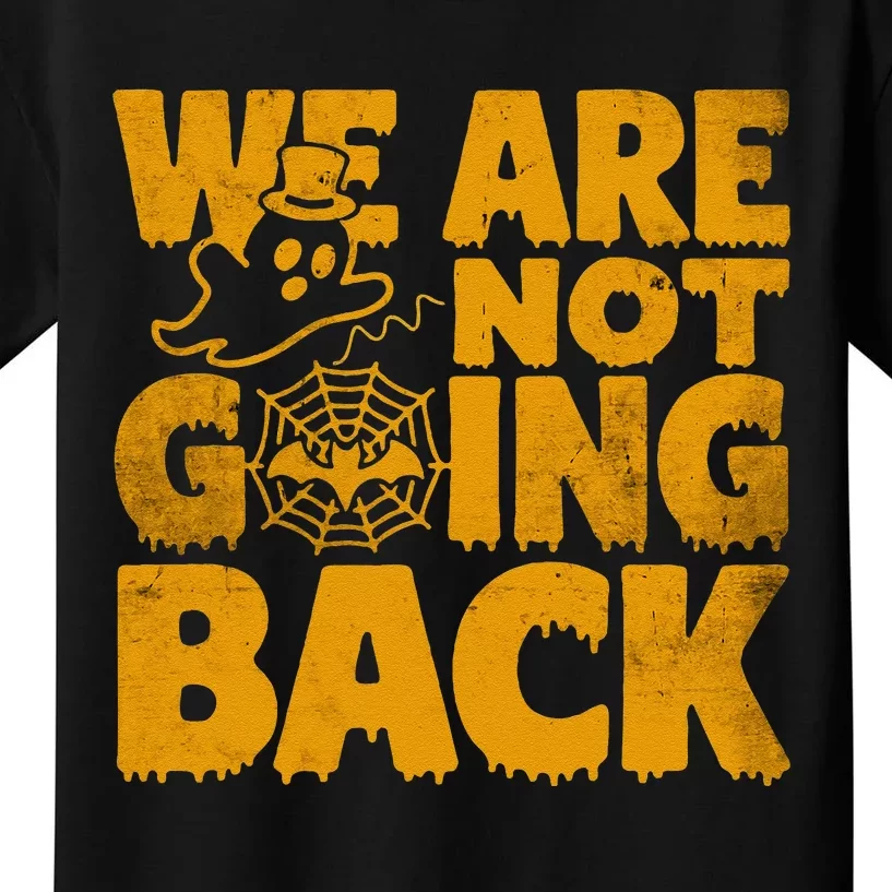 WeRe Not Going Back Vote Kamala Harris 2024 Halloween Ghost Kids T-Shirt