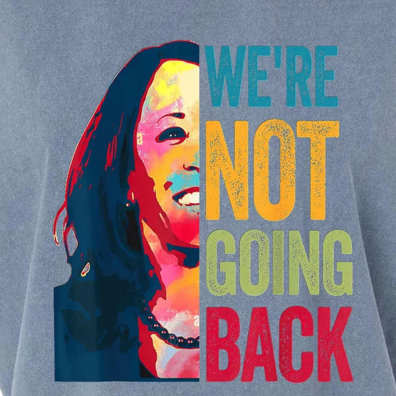 Were Not Going Back Women Feminist 2024 Garment-Dyed Women's Muscle Tee