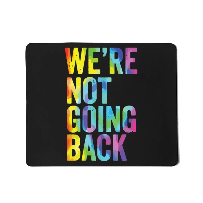 Were Not Going Back Slogan Vintage Distressed Election Vote Mousepad