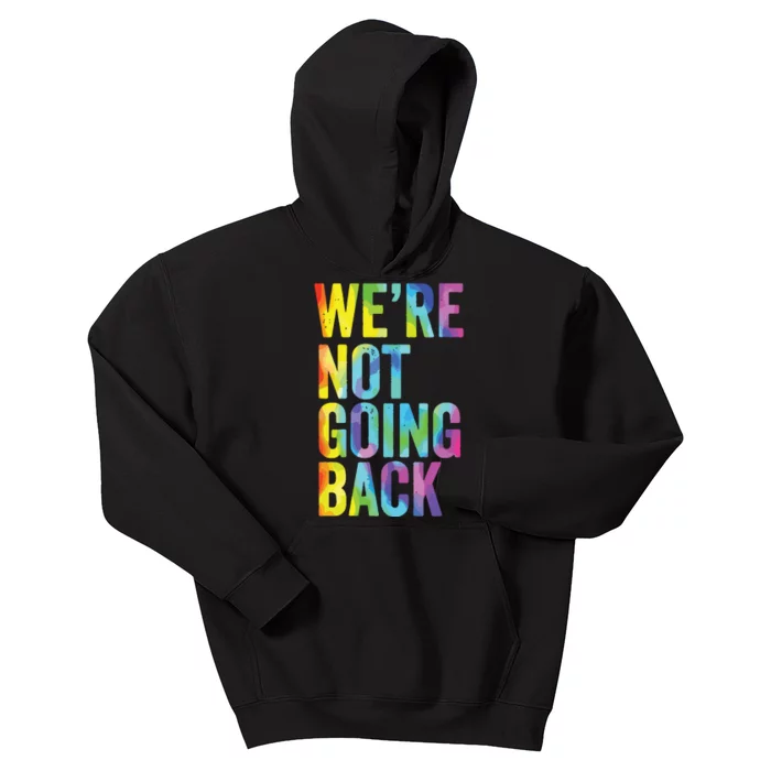 Were Not Going Back Slogan Vintage Distressed Election Vote Kids Hoodie