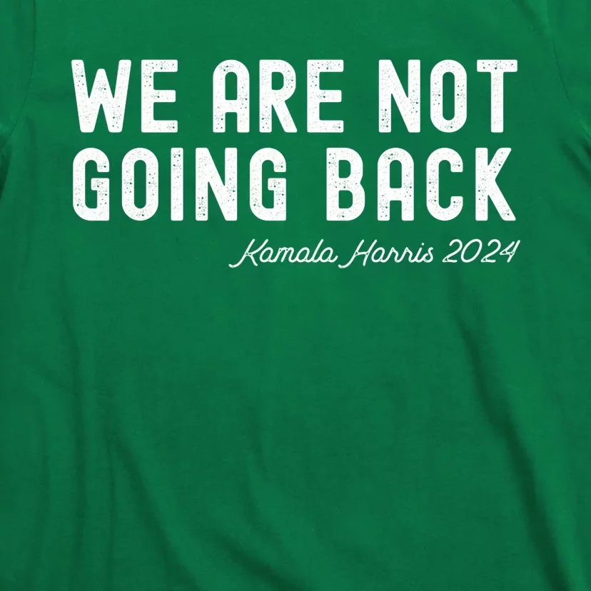 WeRe Not Going Back T-Shirt