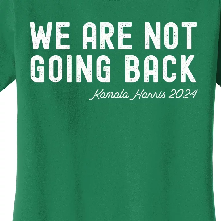 WeRe Not Going Back Women's T-Shirt