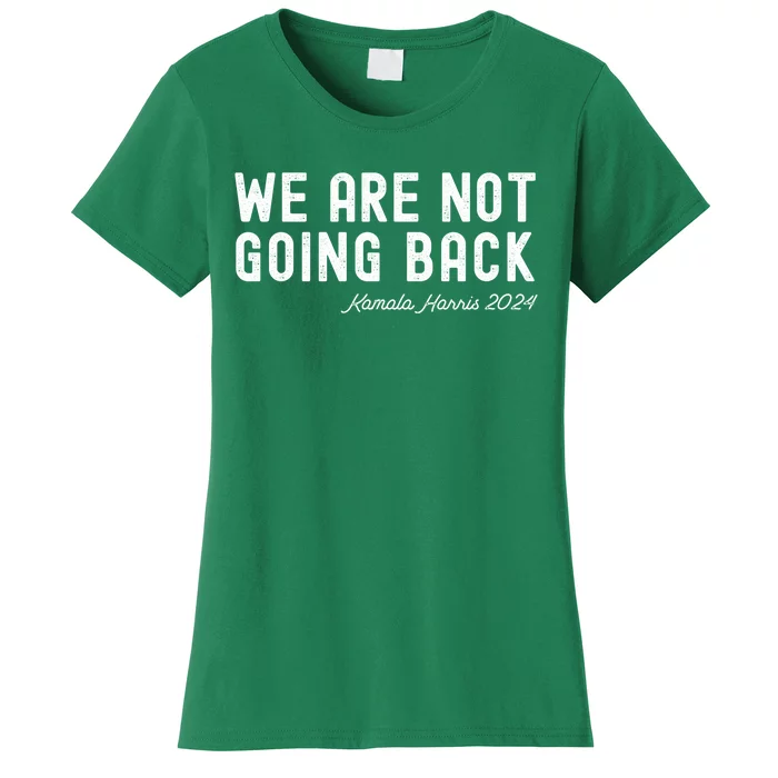 WeRe Not Going Back Women's T-Shirt