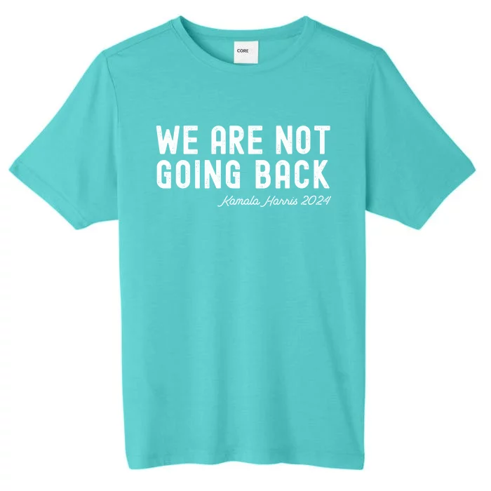 WeRe Not Going Back ChromaSoft Performance T-Shirt