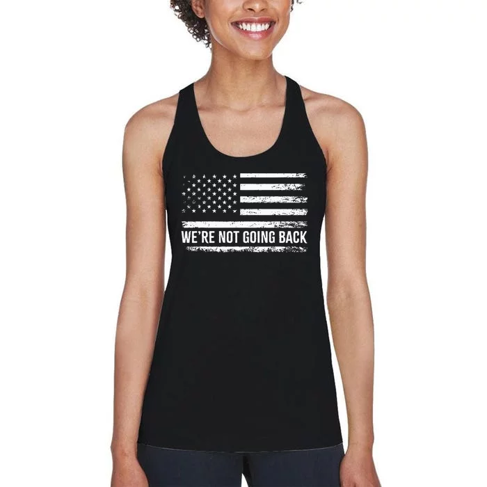 WeRe Not Going Back Slogan Vintage Distressed Flag Us Women's Racerback Tank