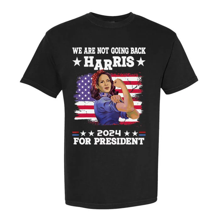 WeRe Not Going Back Vote For 2024 President Kamalaharris Garment-Dyed Heavyweight T-Shirt