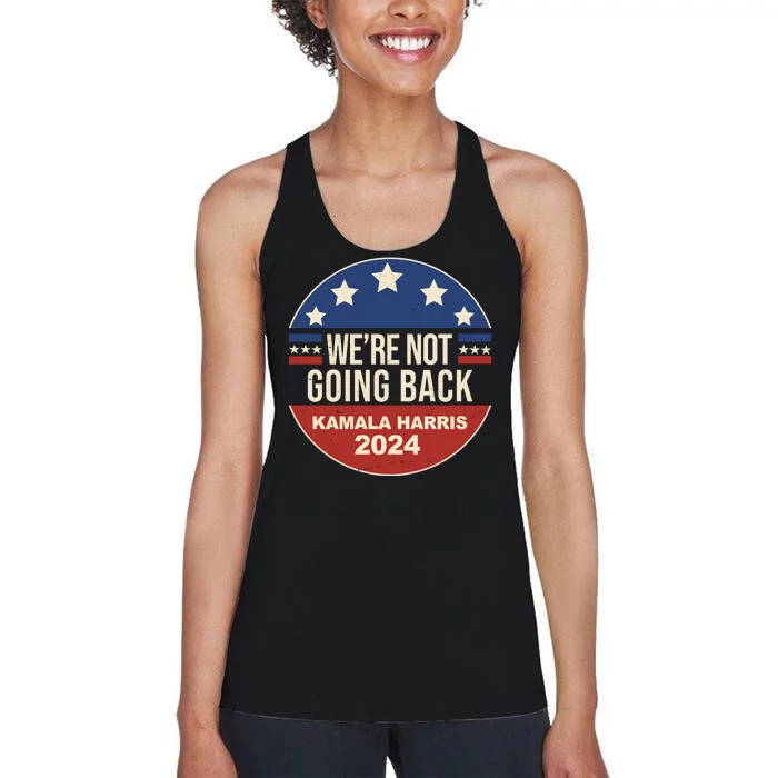 Were Not Going Back Kamala Harris 2024 Election Women's Racerback Tank